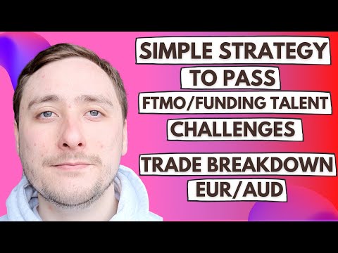 SIMPLE FX STRATEGY TO PASS FTMO/FUNDING TALENT CHALLENGES - TRADE BREAKDOWN - EURAUD