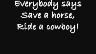 Big and Rich -  Save a Horse Ride a Cowboy Lyrics