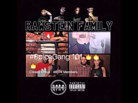 Rawstein Family - SpiceGang 101 (Prod By Rick West )