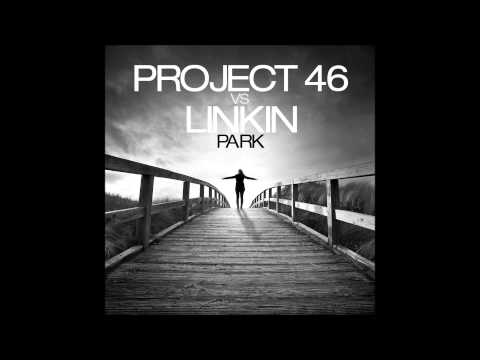 Project 46 vs. Linkin Park - Shadow Of The Day (Mix)