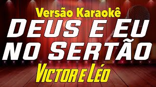 Victor e Léo - Deus e Eu no Sertão - Karaokê