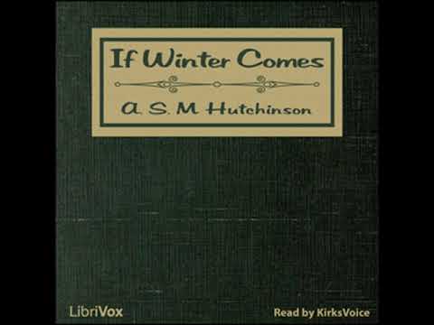 If Winter Comes by A. S. M. HUTCHINSON read by KirksVoice Part 1/2 | Full Audio Book