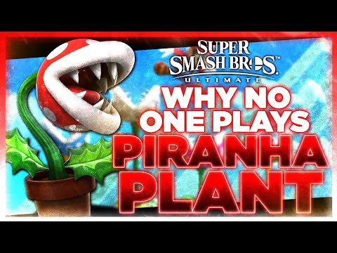 Why NO ONE Plays: Piranha Plant | Super Smash Bros. Ultimate