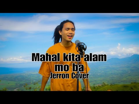 MAHAL KITA ALAM MO BA JEROME HUGHES | JERRON