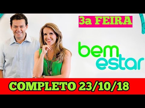 BEM ESTAR (COMPLETO) - 23/10/18