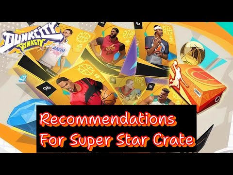Who should you get for the 7-day login superstar crate? (Recommendations and why) Dunk City Dynasty