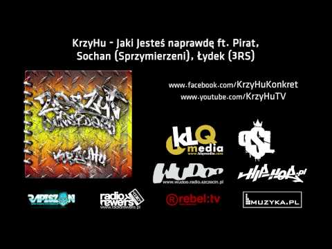 KrzyHu - Jaki Jesteś naprawdę ft. Pirat, Sochan (Sprzymierzeni), Łydek (3RS)