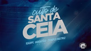 AO VIVO | SANTA CEIA | 13/06/25 - IEADPE JABOATÃO