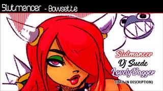 Slutmancer - Bowsette feat. DJ Suede | Artwork by LovelyDagger