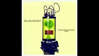 BLAM HONEY - Neluhus Vagus