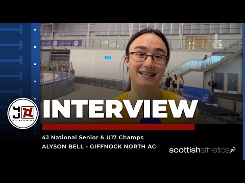 INTERVIEW | Alyson Bell - Giffnock North AC - 4J National Senior & U17 Champs