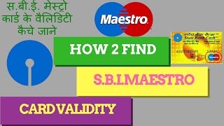 HOW TO FIND SBI MAESTRO CARD EXPIRY DATE