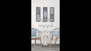 &#39;Ripples&#39; triptych showcase (textured acrylic painting)