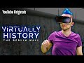 Virtually History The Berlin Wall