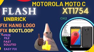 Motorola Moto C XT1754  FLASH - Fix Hang logo- Unbrick-  fix DEAD AFTER FLASH cm2