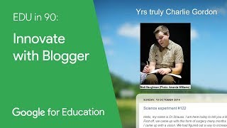 EDU in 90: Innovate with Blogger