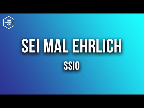 SSIO - Sei mal ehrlich (Lyric Video)