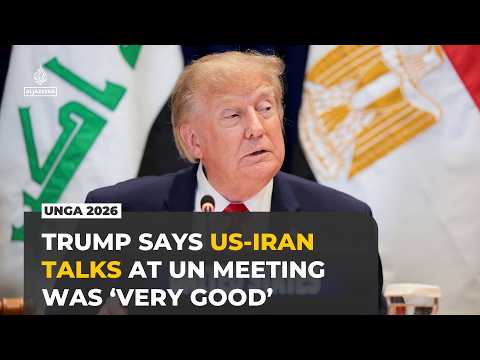 US, Iran hold ‘very good’ talks, Trump says at UN meeting