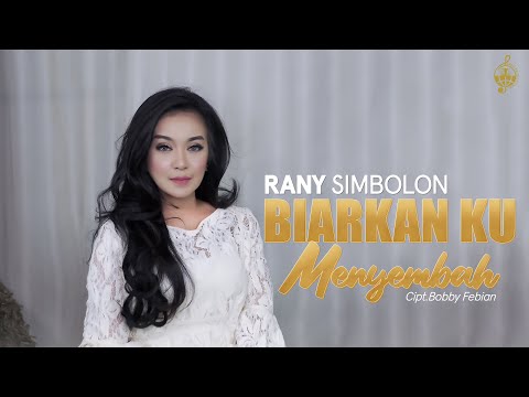Biarkan Ku Menyembah - Rany Simbolon (Official Music Video)