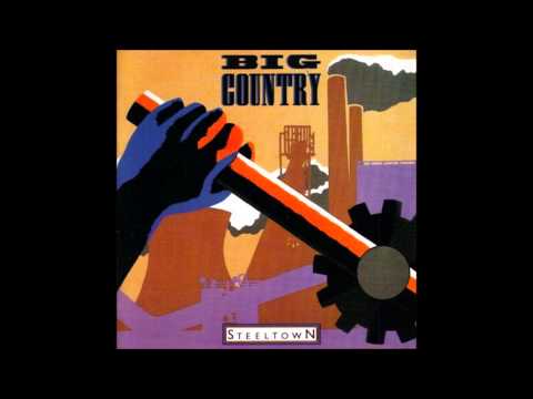 Big Country Steeltown (Full Album)