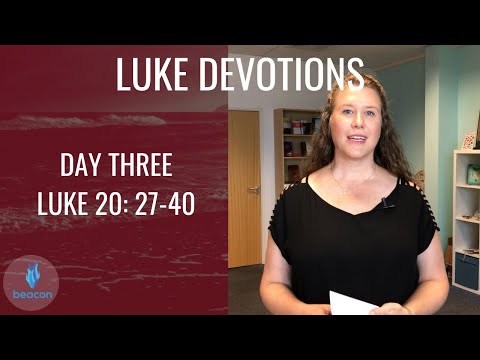 Daily Devotion Week 20: Luke 20:27-40