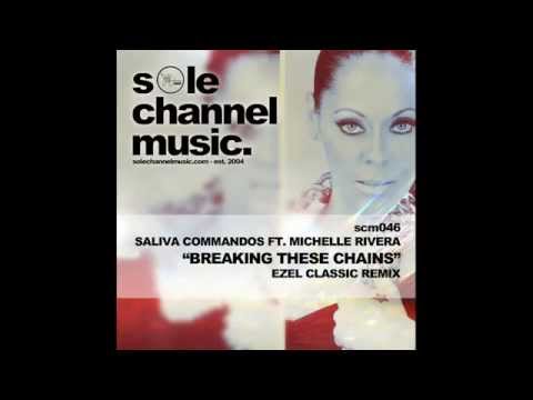 Saliva Commandos feat. Michelle Rivera - Breaking These Chains (Ezel Classic Remix)