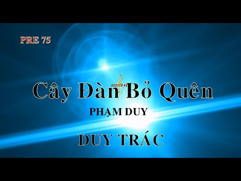 Thể hiện bởi Duy Trác (trước 75)