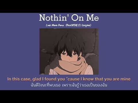 Nothin' On Me - Leah Marie Perez  (Prod.VITALS) (original) [THAISUB]