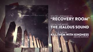 The Jealous Sound - Recovery Room