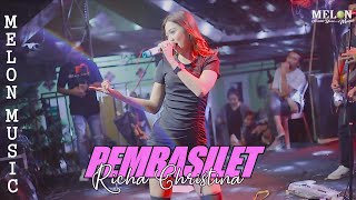 Download lagu PEMBASILET - RICHA CHRISTINA || MELON MUSIC LIVE GINTANGAN mp3