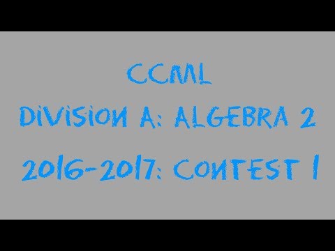 CCML Algebra 2 Contest 1 2016-2017