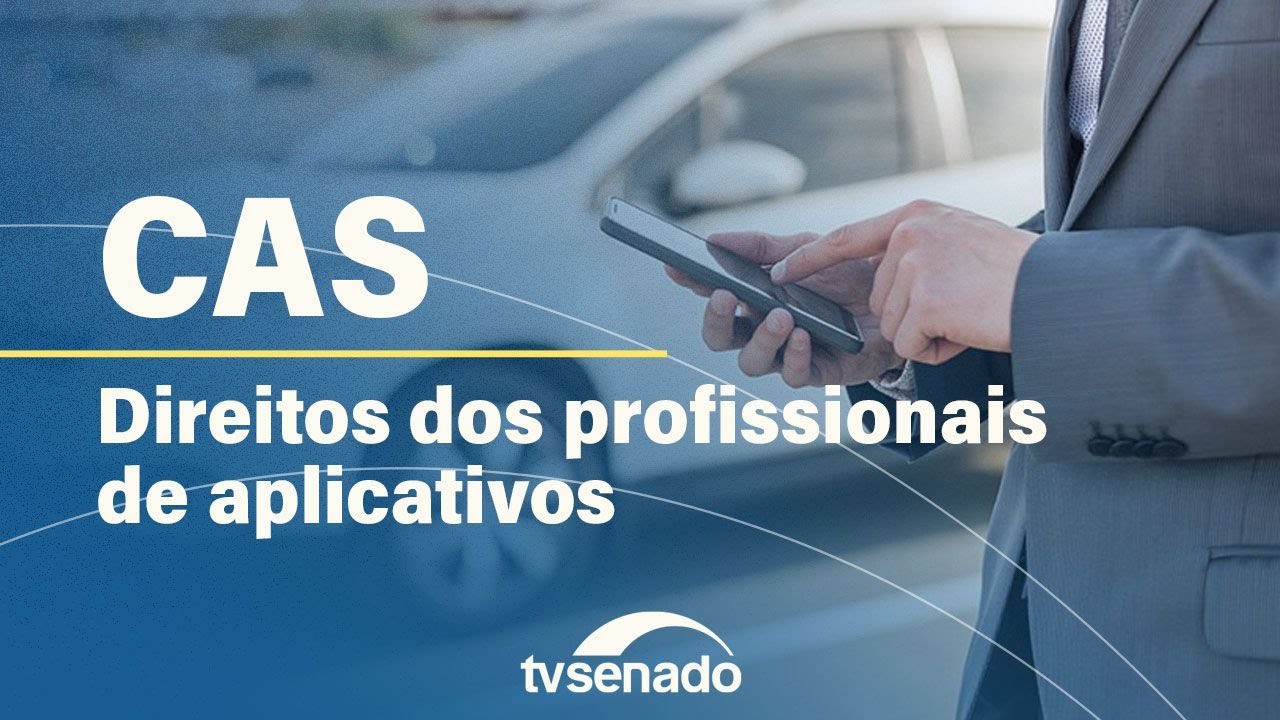 Vídeo: Ao vivo: CAS discute direitos de motoristas por aplicativos – 6/5/25
