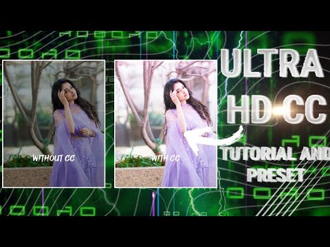 🔥ULTRA HD CC TUTORIAL And Preset Alightmotion 🔥