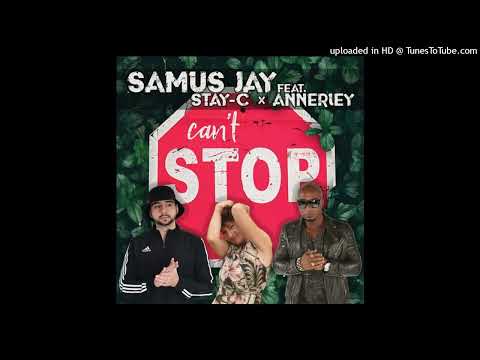 Samus Jay feat. Stay-c x Annerley - Cant Stop (Original Extended)