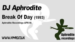 DJ Aphrodite - Break of Day (1993)