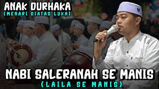 Download lagu ANAK DURHAKA - NABI MUHAMMAD SALERANAH SE MANIS (LAILA SE MANIS) HADROH NUHIDA mp3