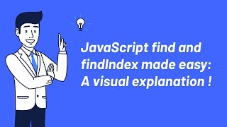 Download the video "JavaScript find / findIndex made easy: A visual explanation !"