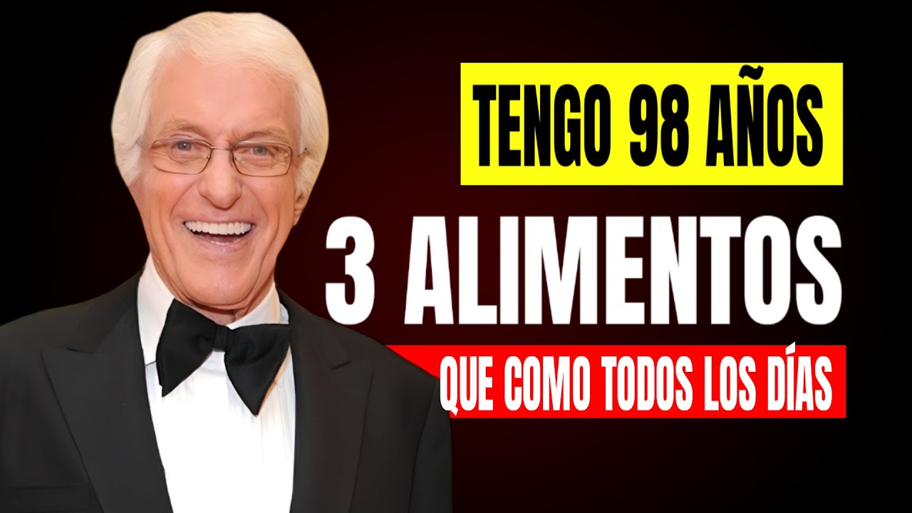 Van Dyke (98), ¡COMO ESTOS 3 ALIMENTOS Y NO ENVEJEZCO!