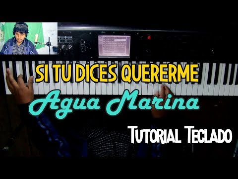 Si Tu Dices Quererme - Agua Marina