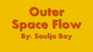 Soulja Boy -- Outer Space Flow