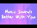 Stardust Music Sounds Better With You