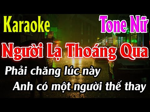 Người Lạ Thoáng Qua Karaoke Tone Nữ ( Bbm ) Karaoke Lâm Organ - Beat Mới