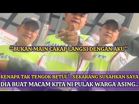 "Pandang Sini Cakap"- SECURITY WARGA ASING KURANG AJAR KENA SOUND DENGAN RIDER