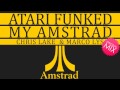 Chris Lake & Marco Lys - Atari Funked My Amstrad ...