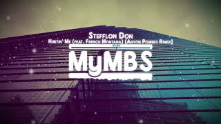 Stefflon Don - Hurtin&#39; Me (feat. French Montana) [Anton Powers Remix]