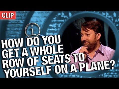 QI | How Do You Get A Whole Row Of Seats To Yourself On A Plane?