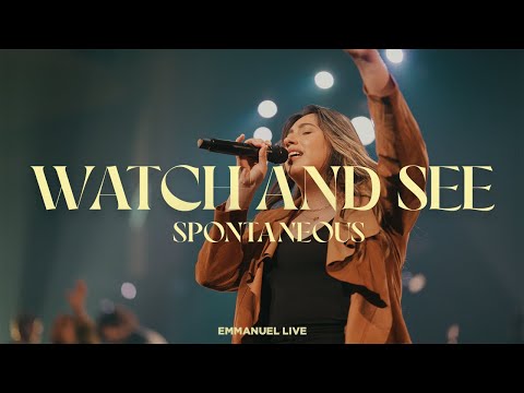 Watch And See - Emmanuel LIVE