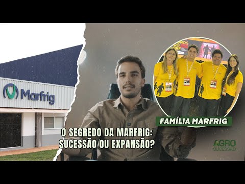 FAMÍLIA MARFRIG - Agro Sucessão