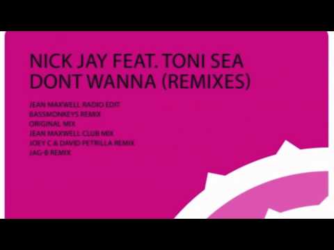 Nick Jay Feat Toni Sea - Dont Wanna (Bassmonkeys Radio Edit)