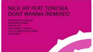 Nick Jay Feat Toni Sea - Dont Wanna (Bassmonkeys Radio Edit)
